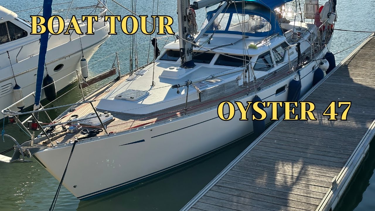 The Oyster 47: Boat Tour & Review