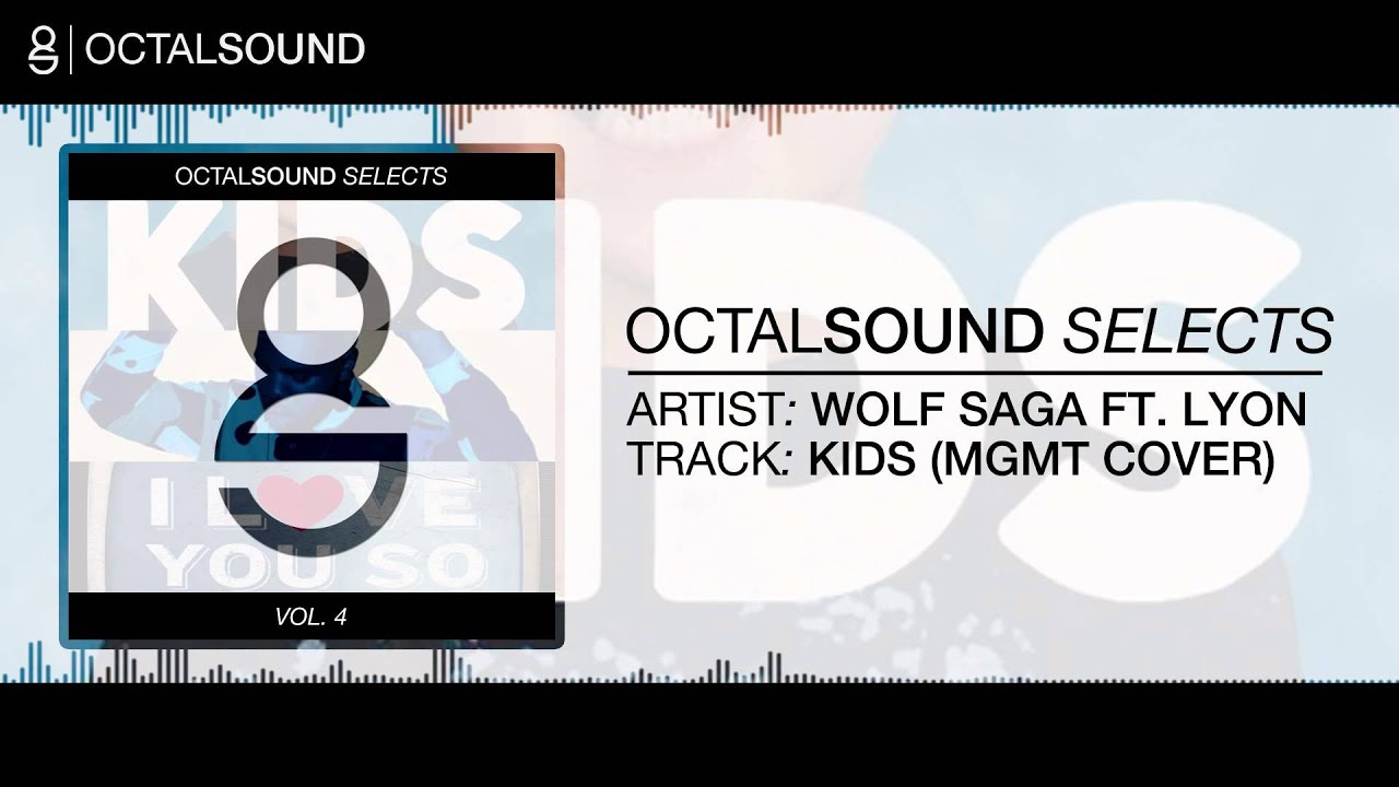 Wolf Saga Ft.  Lyon - Kids (MGMT Cover)