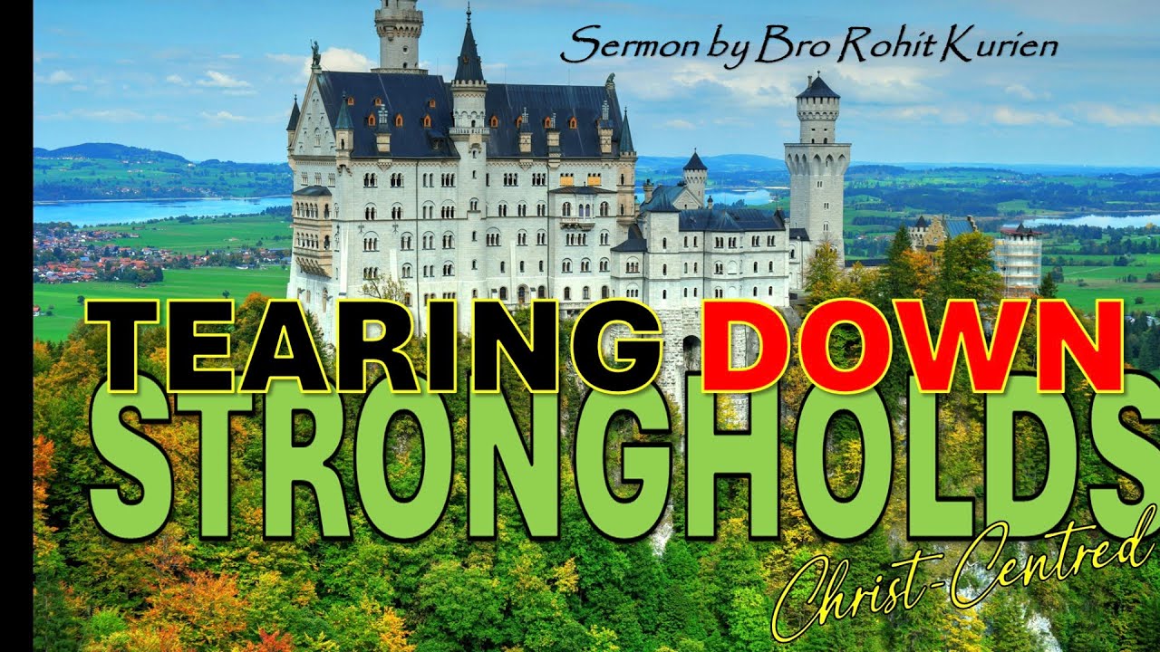 TEARING DOWN STRONGHOLDS| Sermon by Bro Rohit Kurien | Nov. 2024 Ireland