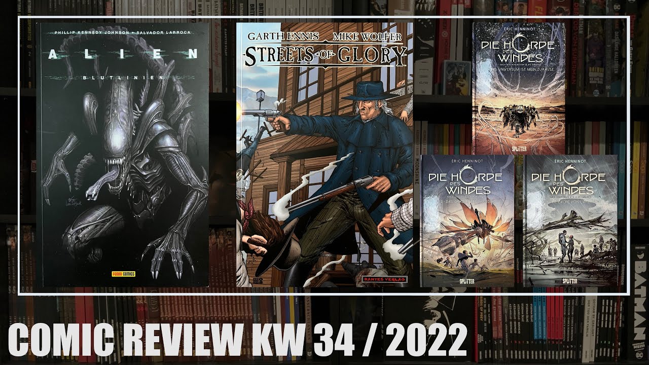 Comic Review KW 34 / 2022: Alien - Blutlinien, Streets of Glory, Die Horde des Windes 1-3