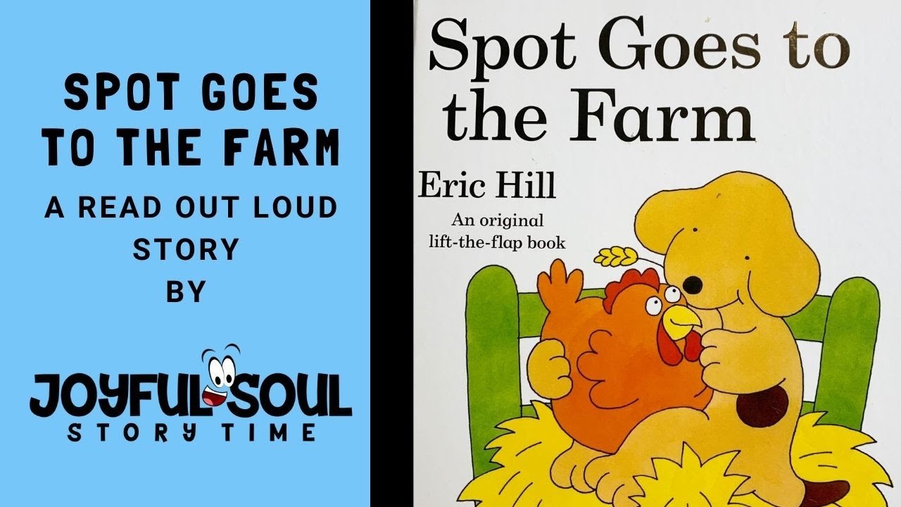 Spot Goes to the Farm | By Eric Hill | Joyful Soul Story Time | Read Aloud Book | Children's Book |