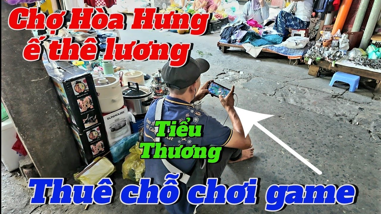 Chợ Hòa Hưng ế thê lương - tiểu thương thuê chỗ chơi Game 