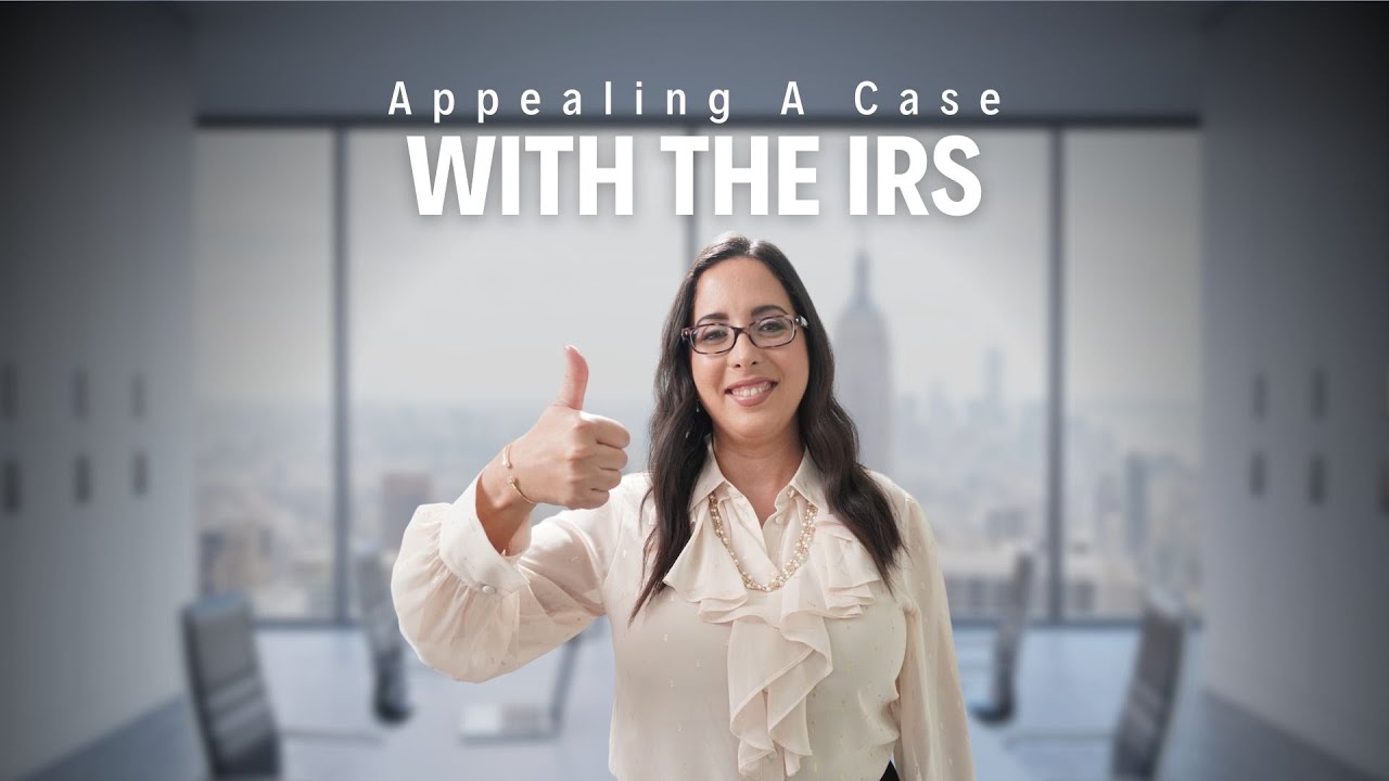 Appealing A Case With The IRS