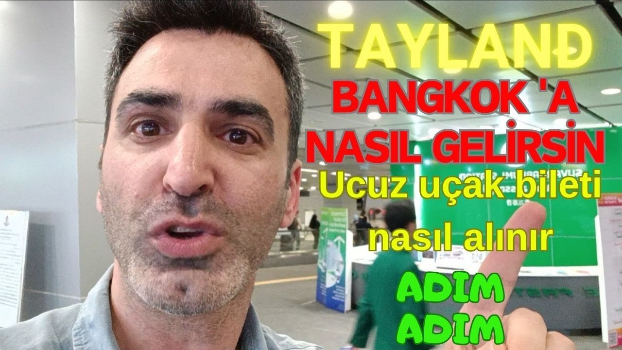 🇹🇭 TAYLAND'A NASIL GELİRSİN? UCUZ UÇAK BİLETİ TAYLAND REHBERİ ✅