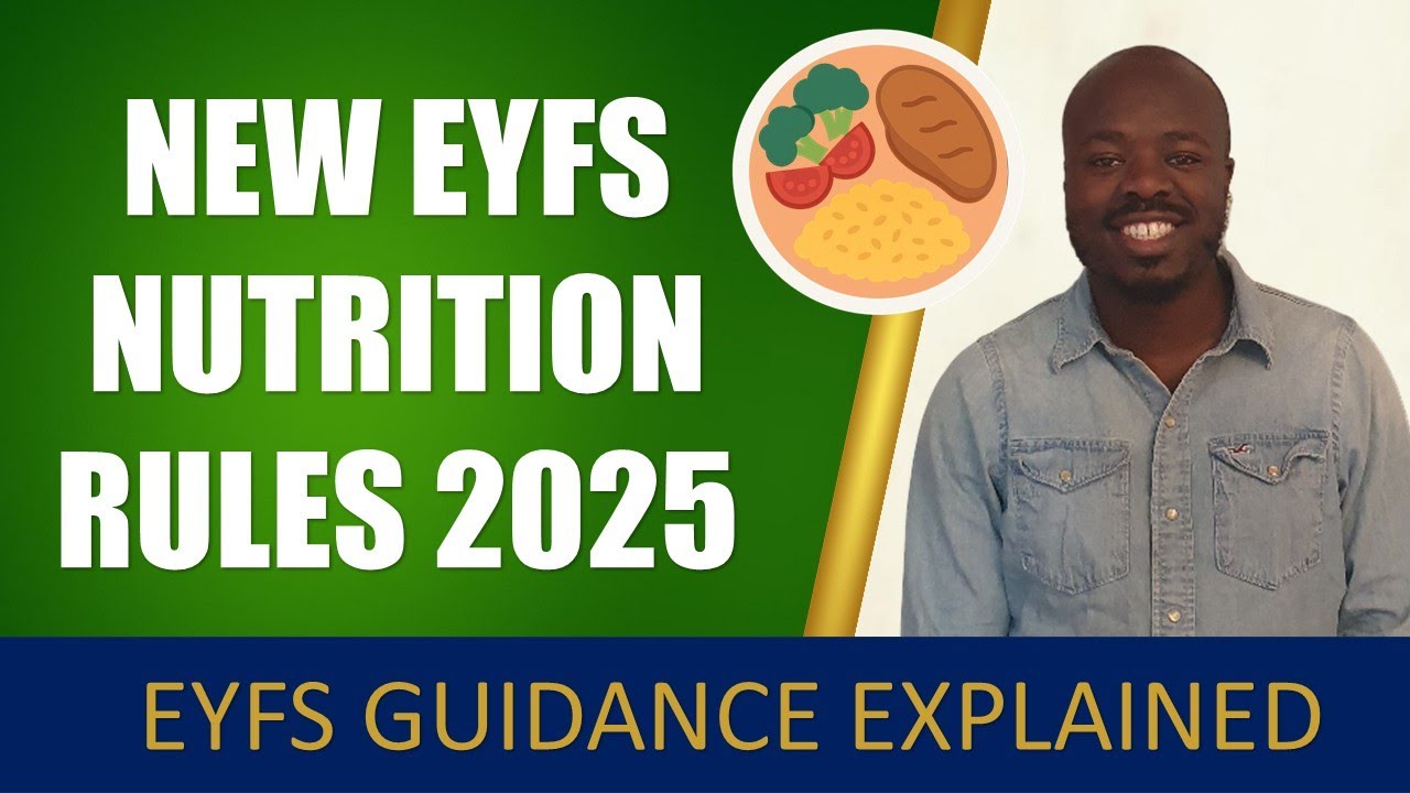 EYFS Nutrition Guidance 2025 Explained | What Every Nursery Must Know