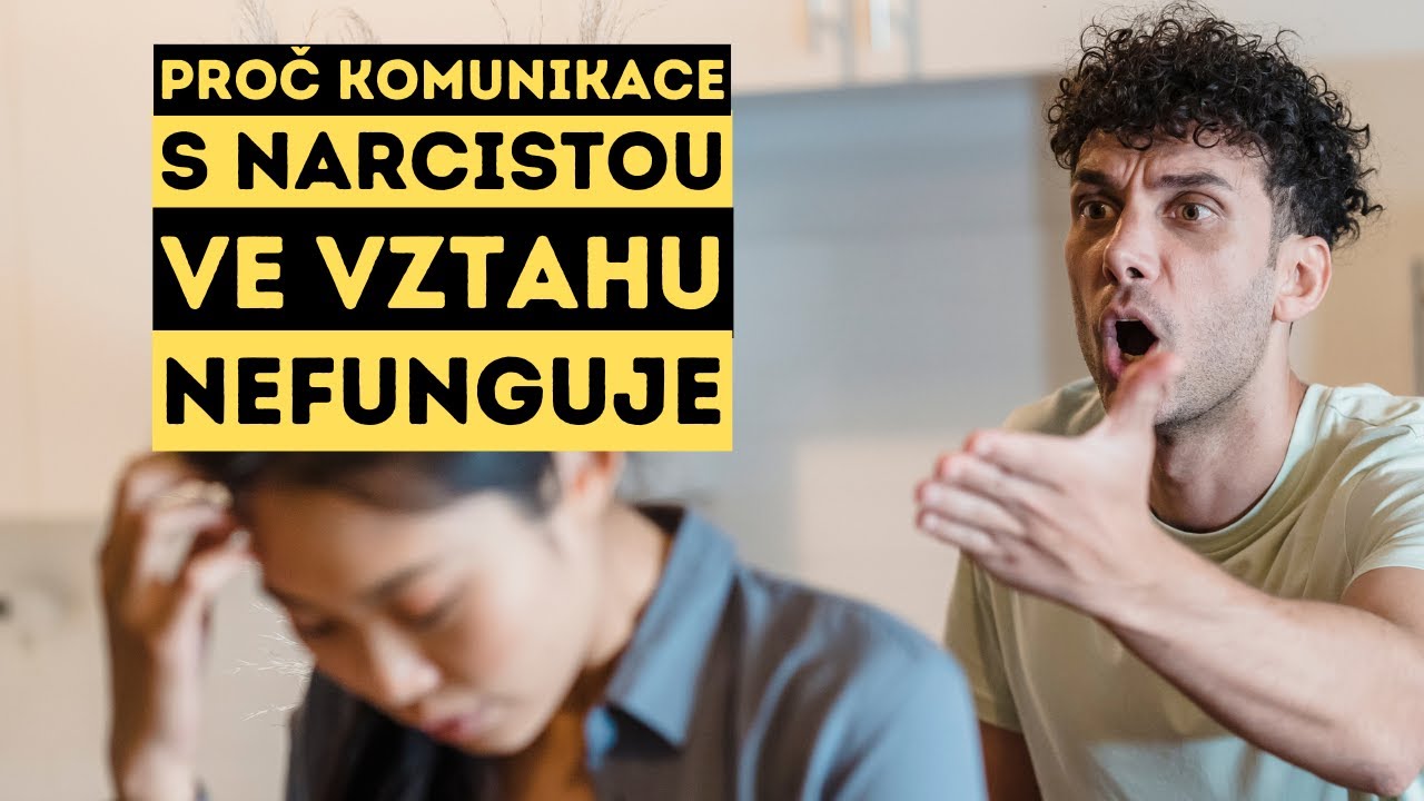 Proč KOMUNIKACE s NARCISTOU ve vztahu NEFUNGUJE