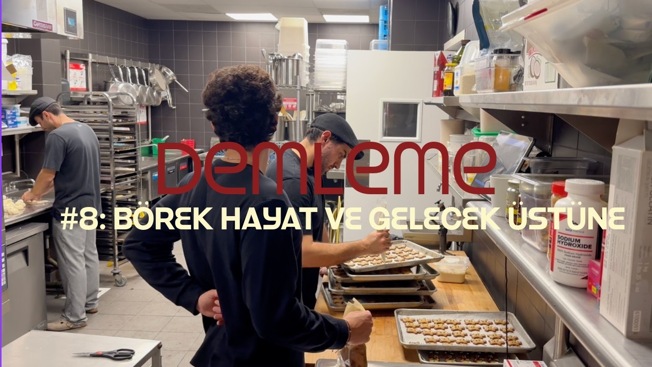 #8: Amerika, B&ouml;rek, Hayat ve Gelecek &Uuml;st&uuml;ne