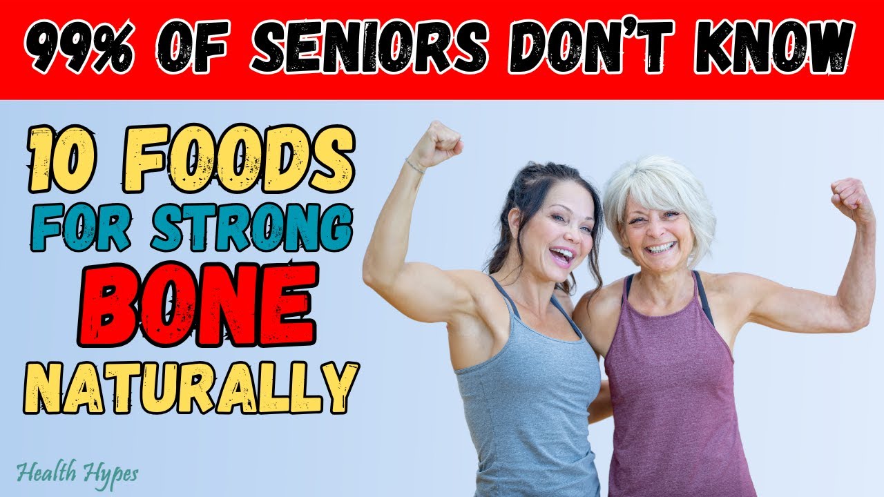 Seniors: 10 Best Foods for Bone Health | Health Hypes