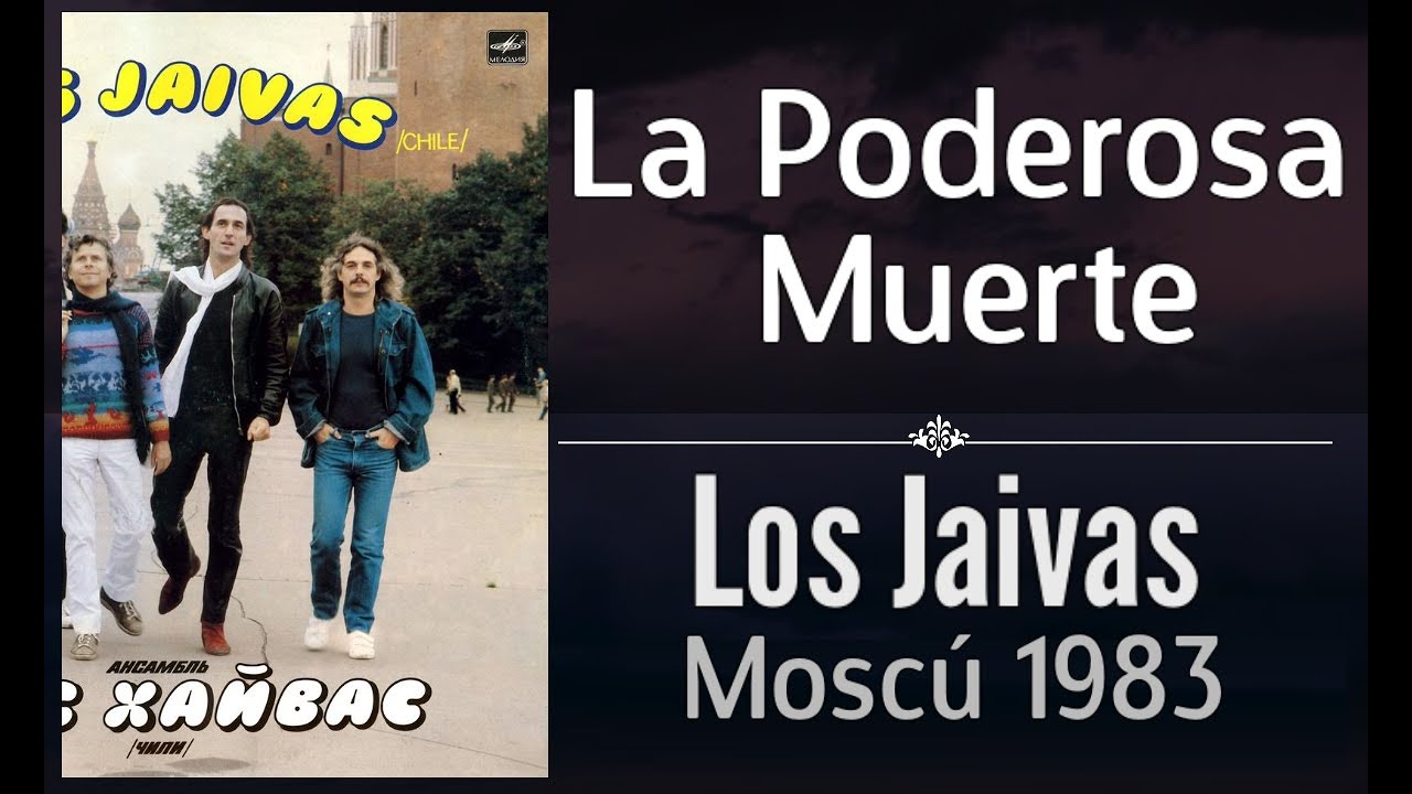 La Poderosa Muerte - Los Jaivas (En vivo Moscú 1983 - Unión Soviética URSS )