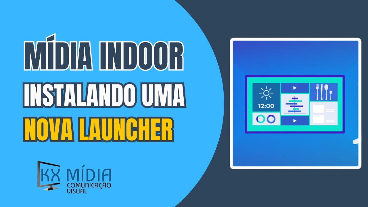 Midia Indoor - Instalando uma nova Launcher