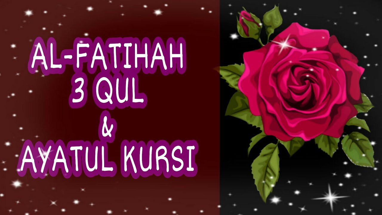Al-Fatihah 3 Qul & Ayatul Kursi🌹 Al-Fatihah Al-Ikhlas Al-Falaq An-Nas🌹Mishary Rashid Alafasy