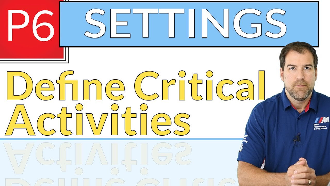 Define Critical Activities - Primavera P6 Settings EXPLAINED