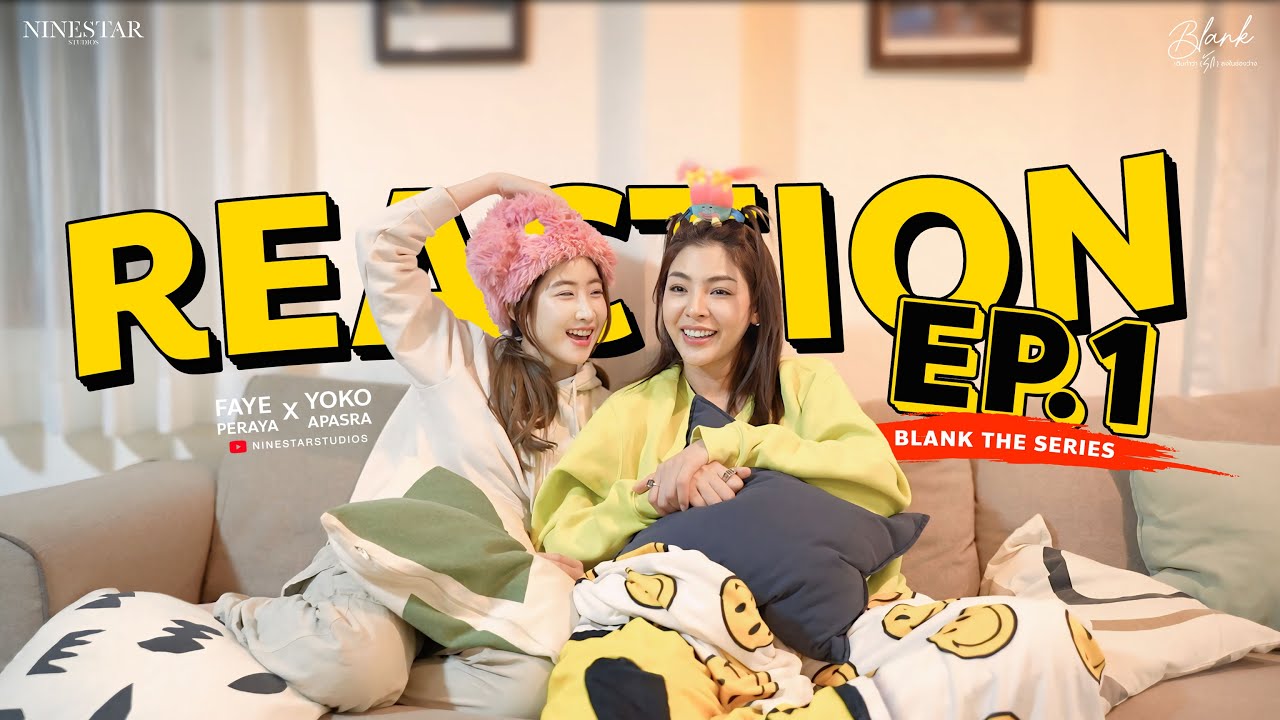 FayeYoko REACTION | Blank The Series เติมคำว่ารักลงในช่องว่าง EP.1
