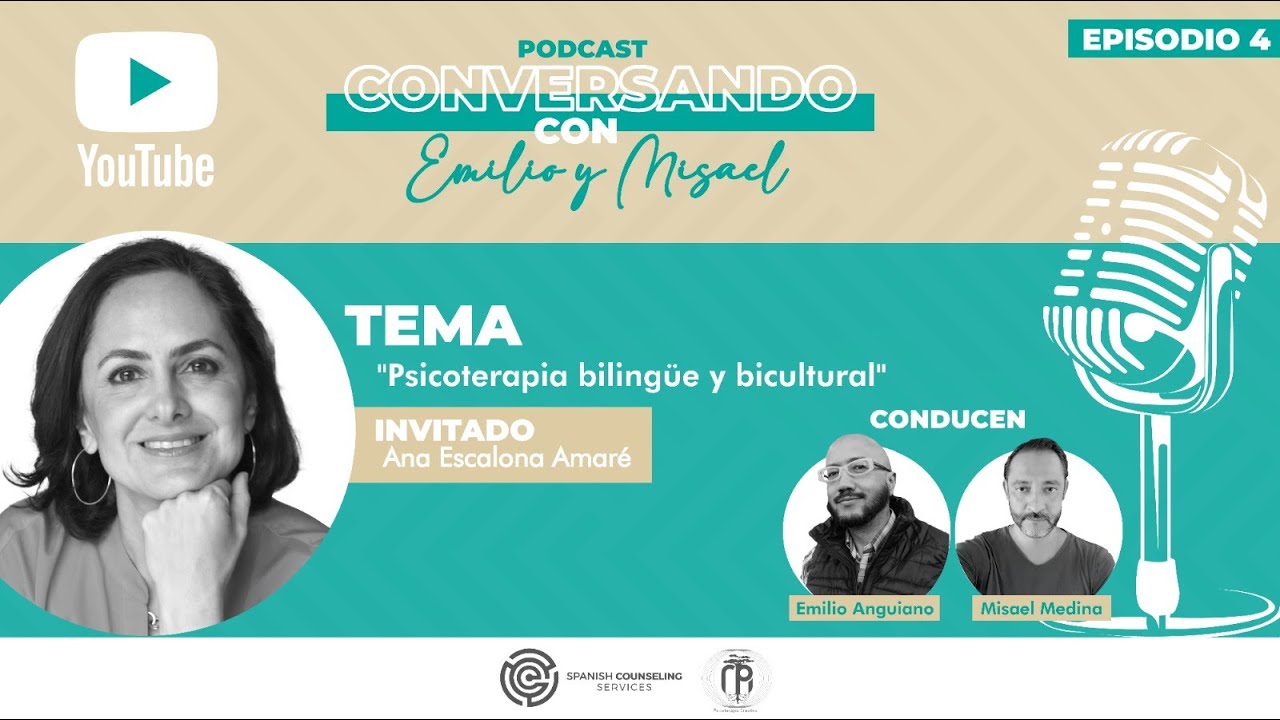 Episodio 4 - Psicoterapia bilingüe y bicultural - 26 de noviembre de 2025