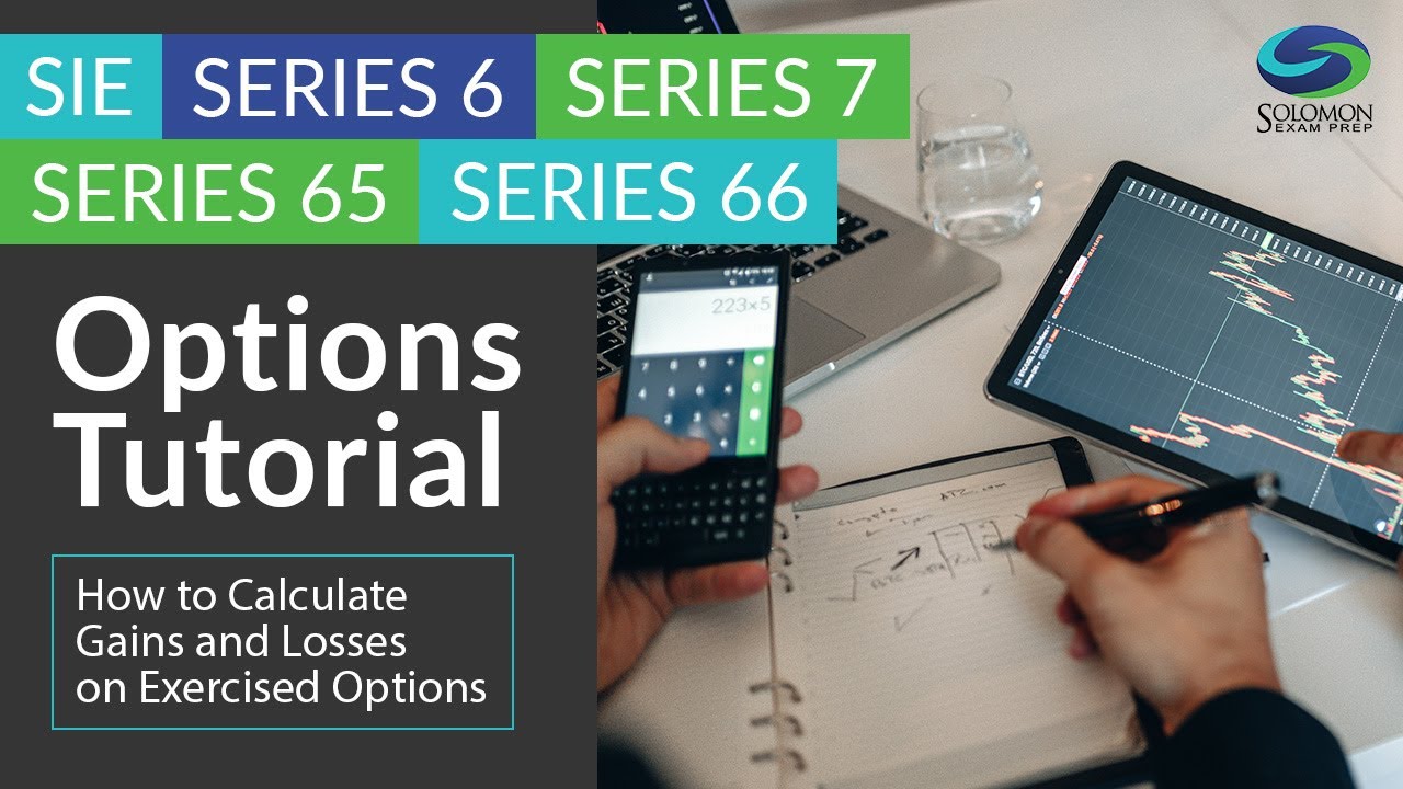 Options Tutorial for the SIE, Series 6, Series 7, Series 65, & Series 66
