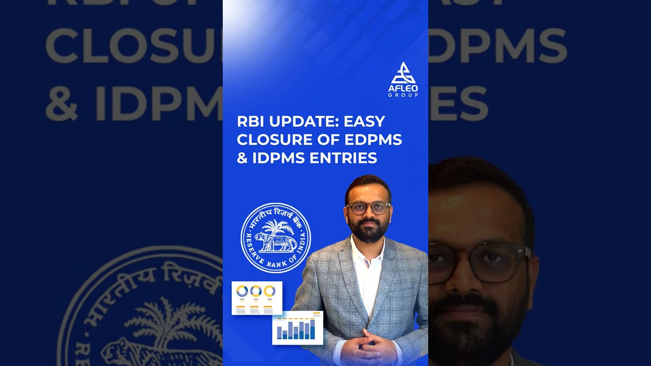 RBI Relief Alert: Close Small EDPMS & IDPMS Entries Easily!