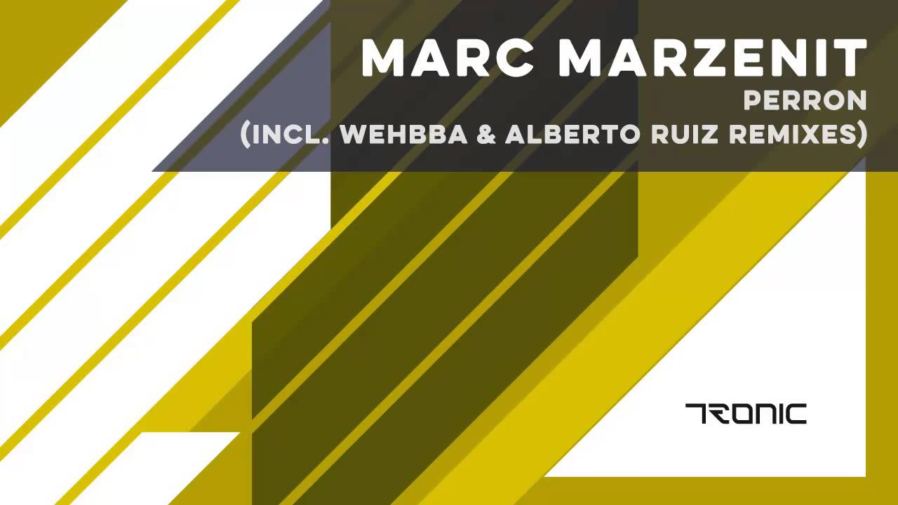 Marc Marzenit - Perron (Alberto Ruiz Remix)