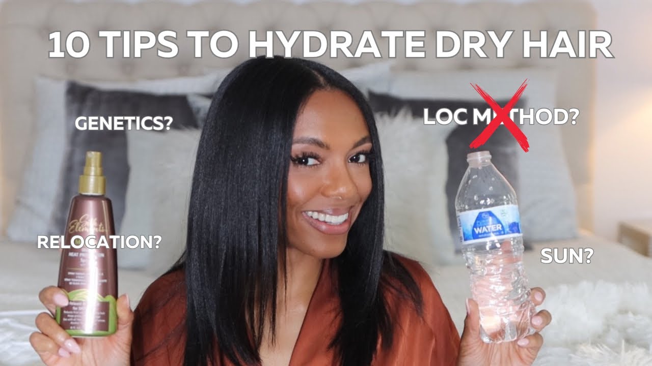 10 Tips to Hydrate Dry Natural & Relaxed Hair