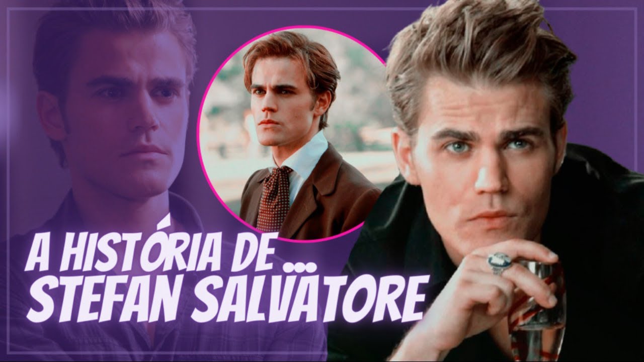 A História de STEFAN SALVATORE Humano e Vampiro | The Vampire Diaries