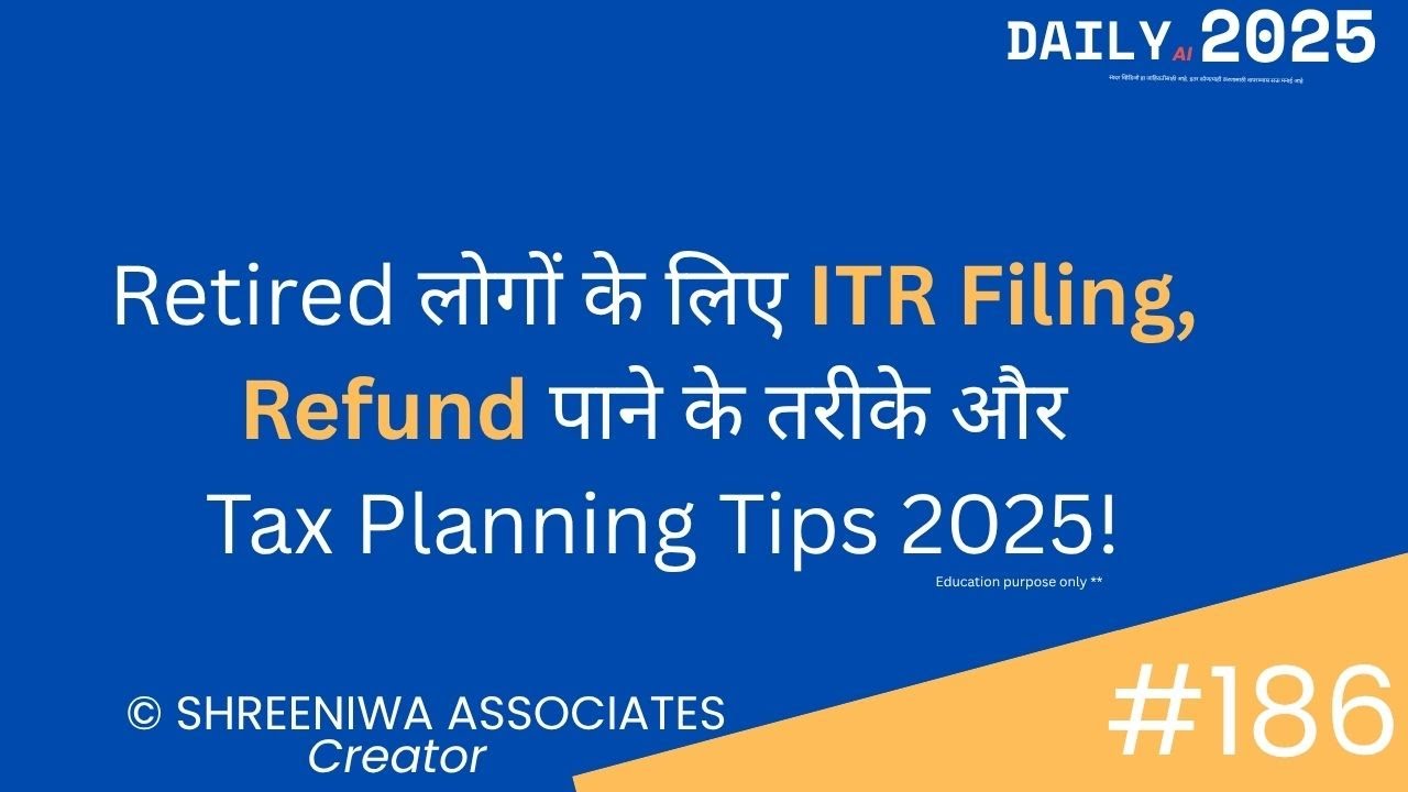 Senior Citizens के लिए ITR और Investment Planning Guide| ShreeNIWA Associates |