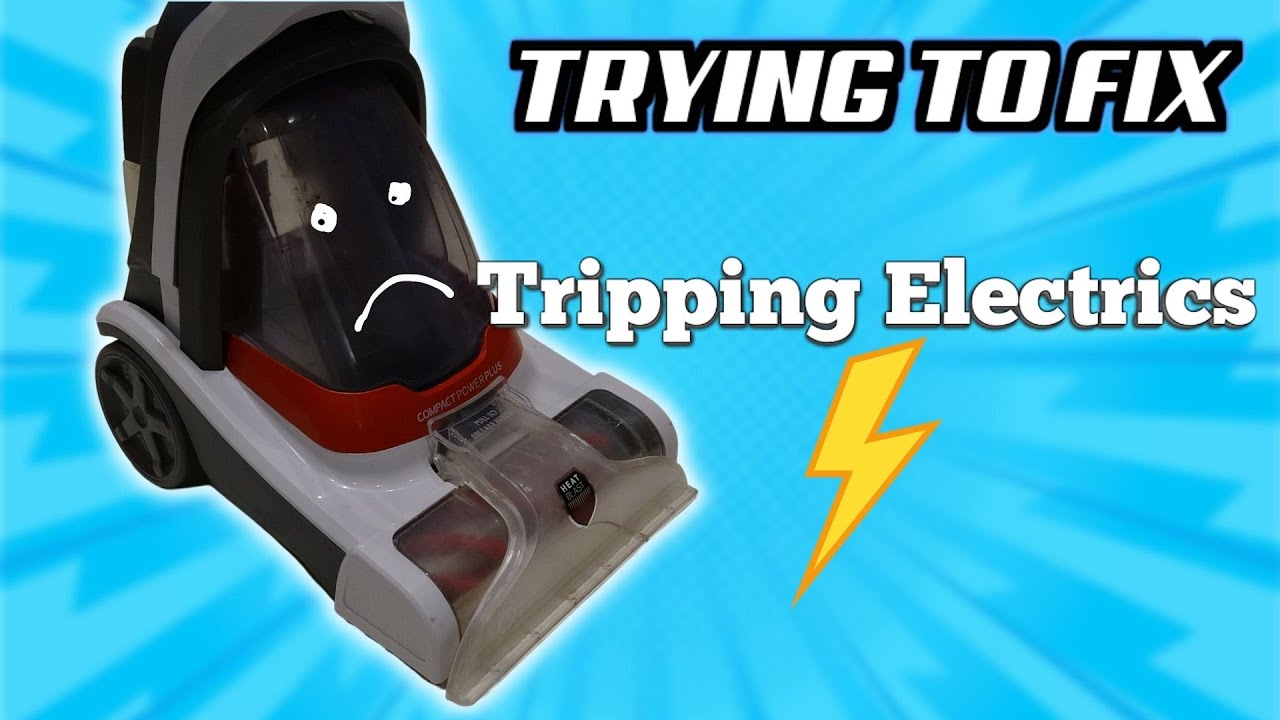 Vax Carpet Cleaner Tripping the Electrics - Can I FIX it?