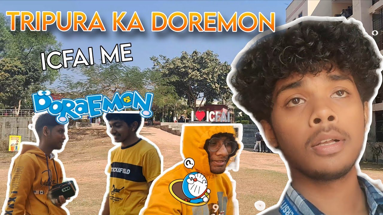 Tripura ka DORAEMON @ICFAIUniversityTripura me🤣💀😱