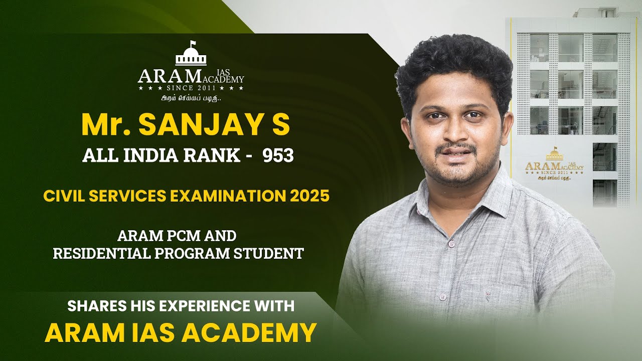 Mr. SANJAY S ALL INDIA RANK 953 SHARES HIS EXPERIENCE WITH ARAM IAS ACADEMY