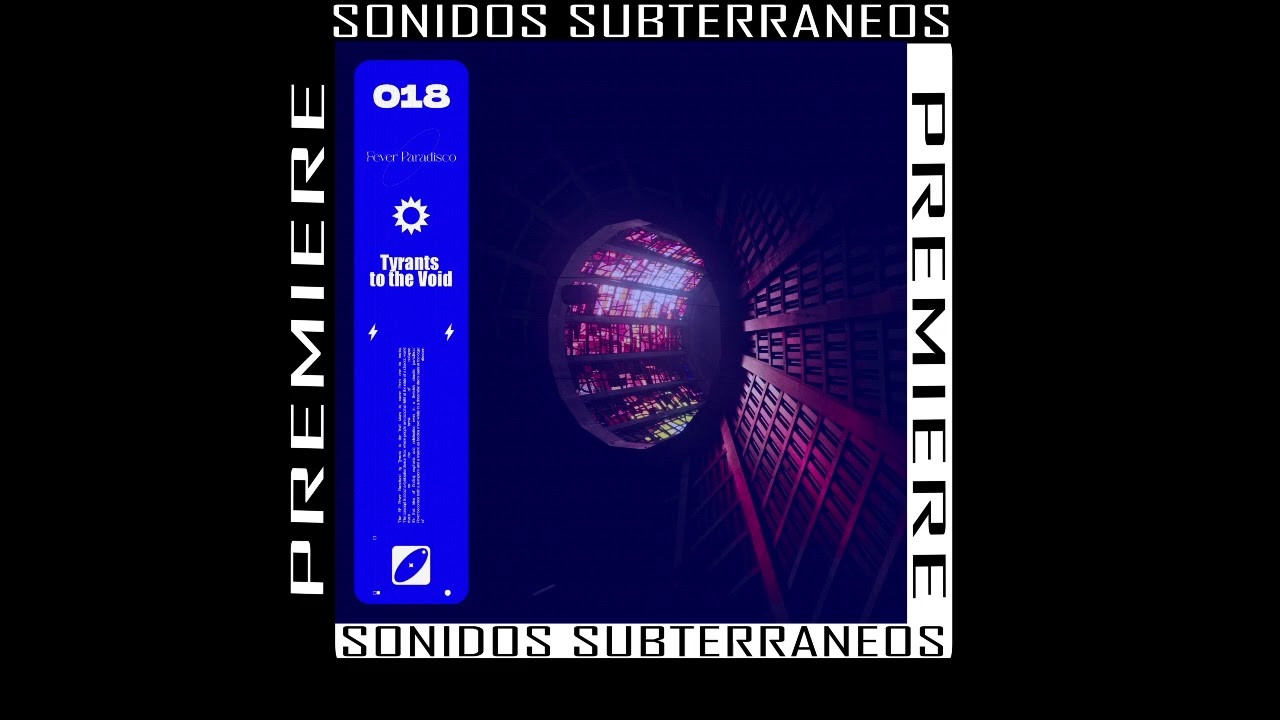 | PREMIERE | Tyrants to the Void - Fever Paradisco | [Nubians of Plutonia Records]