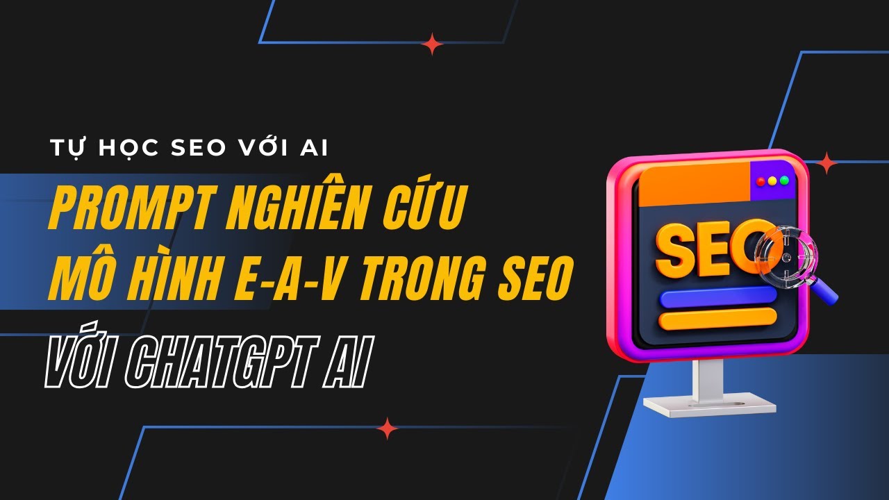 Prompt nghiên cứu E-A-V (Entity-Attribute-Value) trong SEO