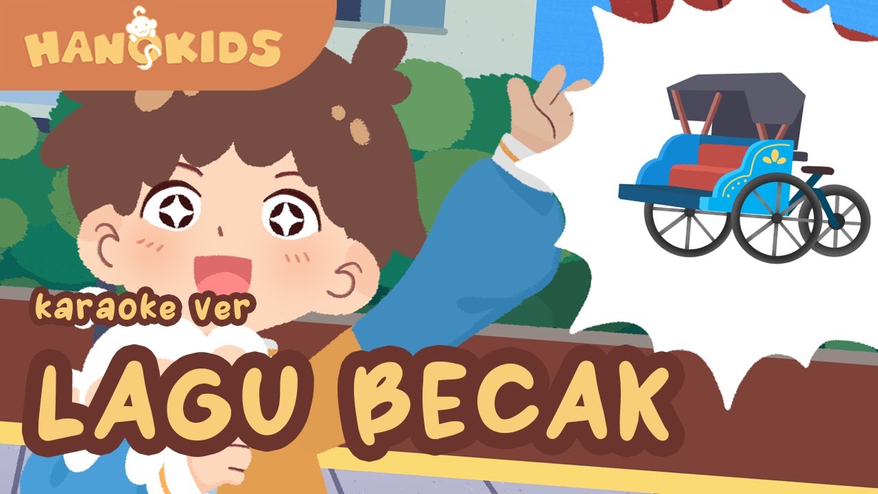LAGU BECAK BECAK | LAGU KARAOKE POPULAR ANAK INDONESIA | HANOKIDS