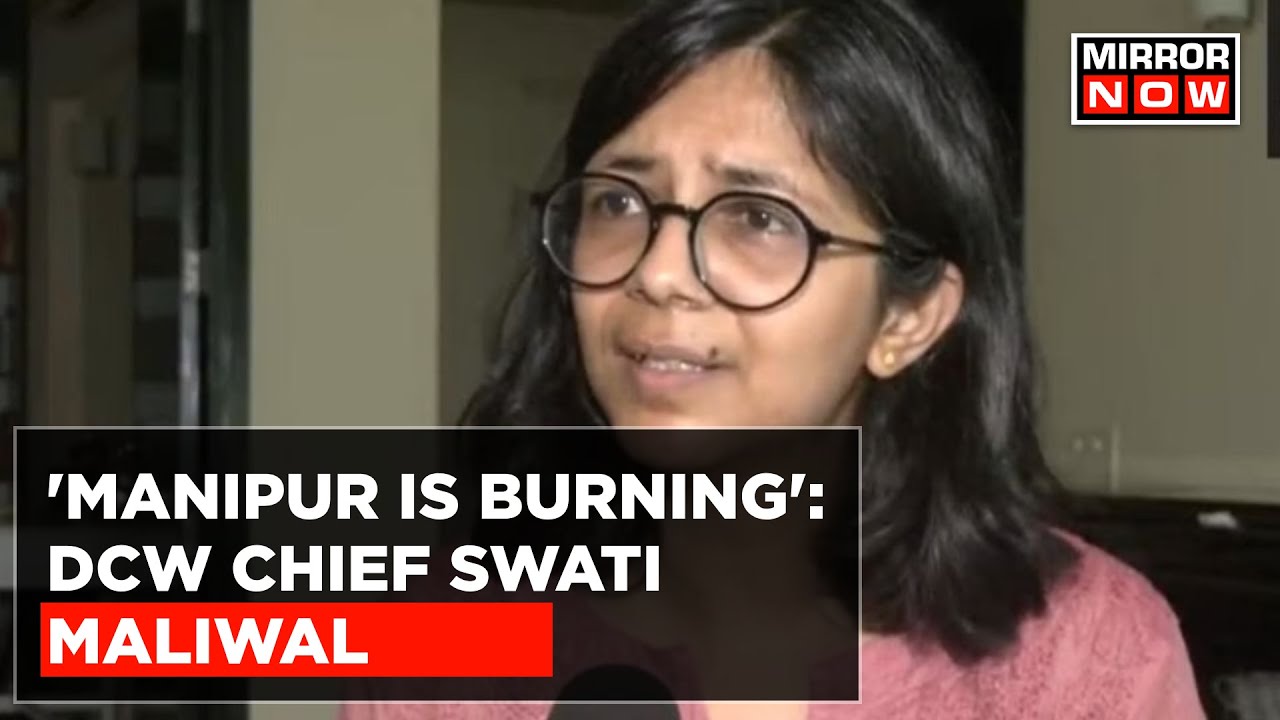 'Unable To Sleep After Watching It,' Says DCW Chief Swati Maliwal On Manipur Shocker | Top News