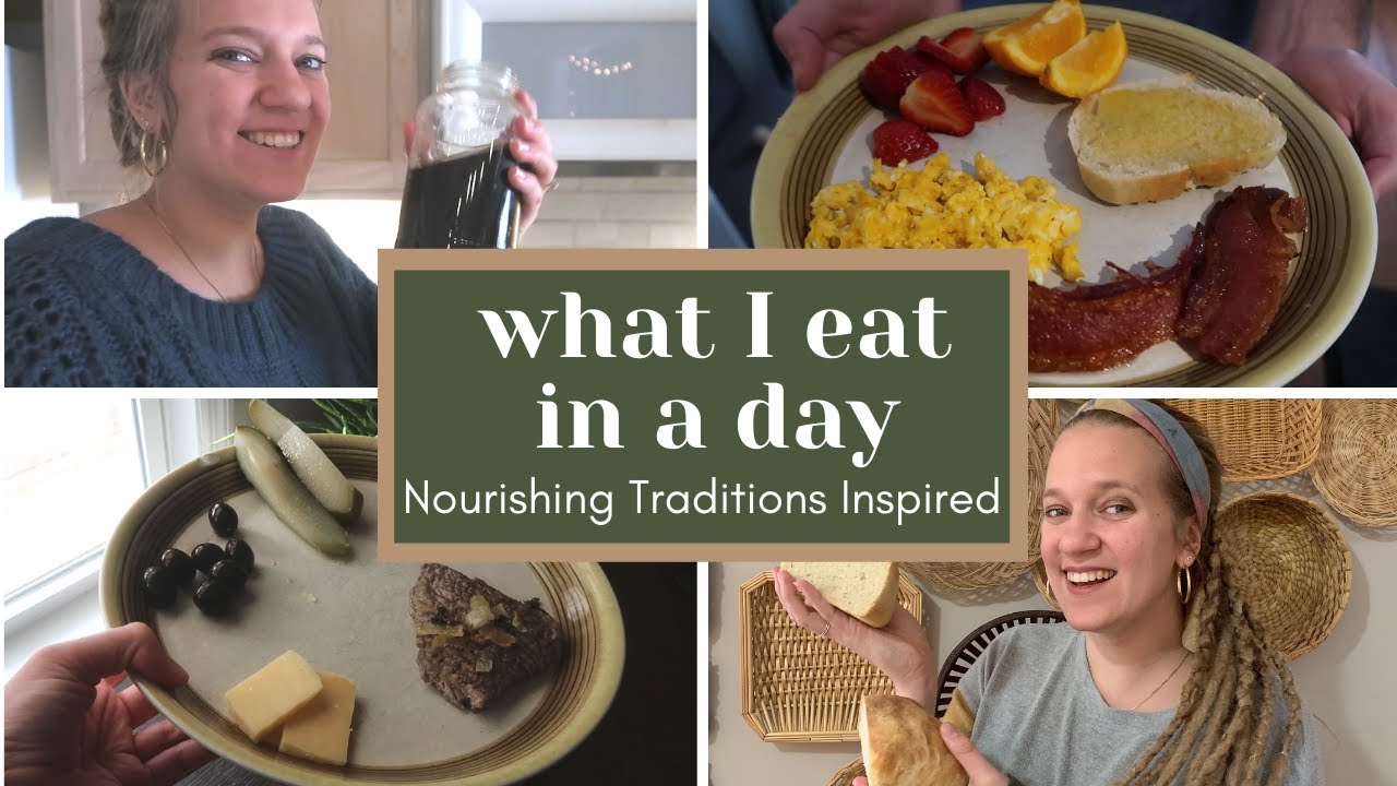What I Eat In A Day Weston A Price Diet / Nourishing Traditions Recipes