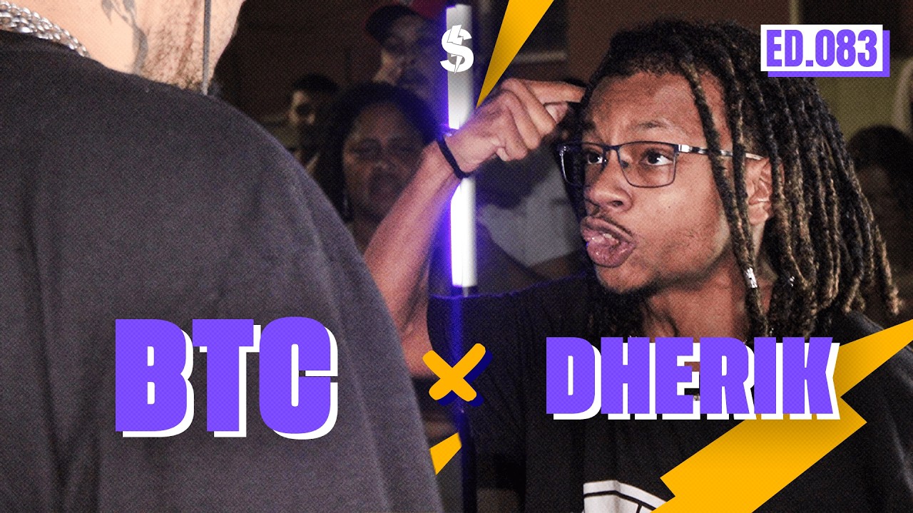 BTC x DHERIK | SEGUNDA FASE | BATALHA DO S #83