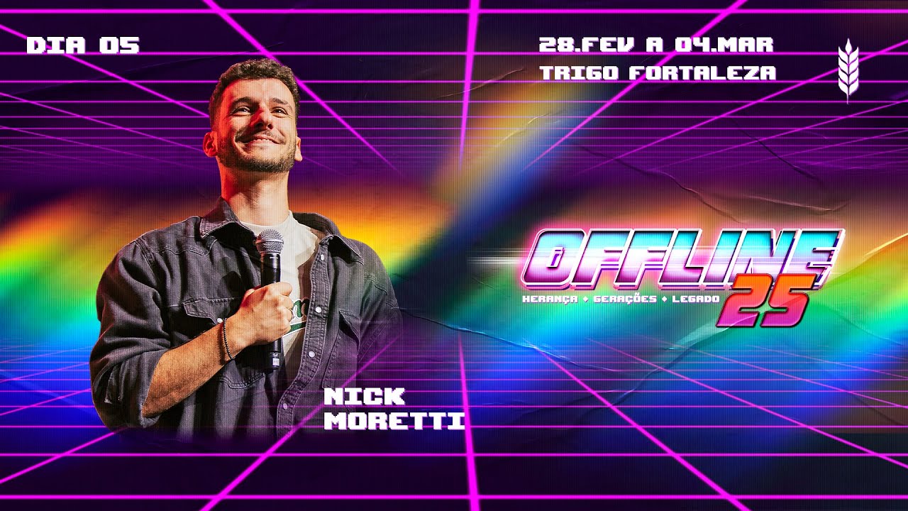 CONFERÊNCIA OFFLINE 25 - DIA 5 | NICK MORETTI