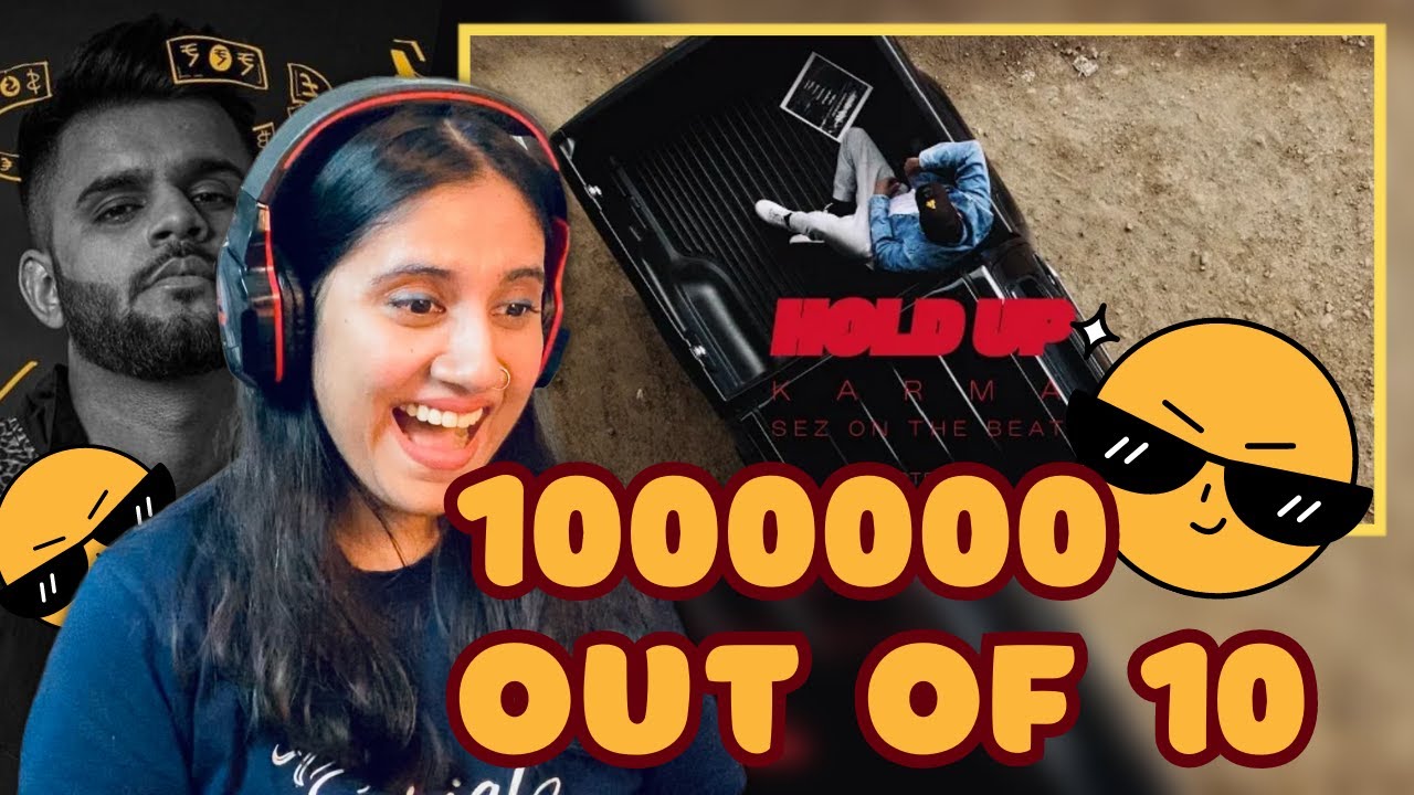 KARMA x Sez On The Beat - Hold Up (Official Music Video) Reaction | Ashmita Reacts