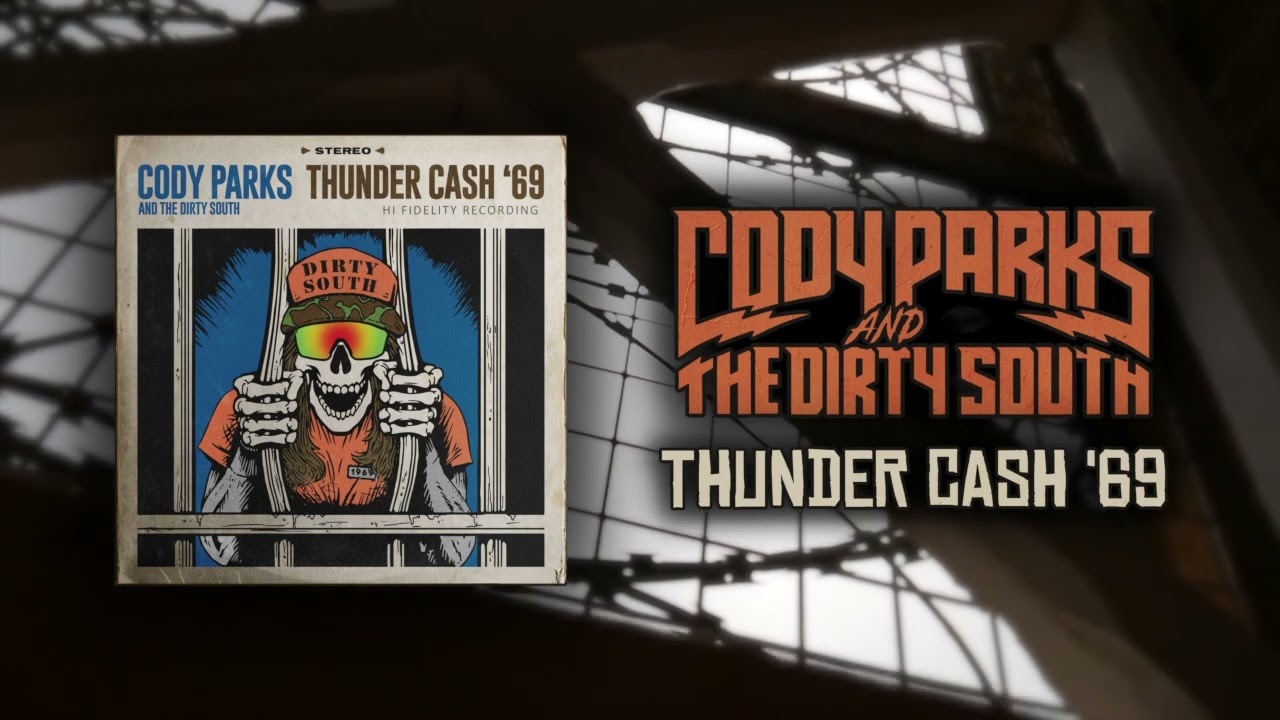 Cody Parks and The Dirty South - Thunder Cash '69