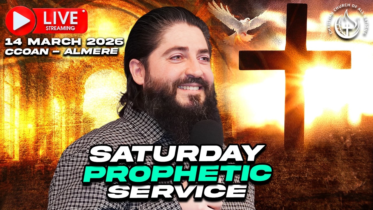 CCOAN ALMERE - SATURDAY PROPHETIC SERVICE 14/03/2026 | LIVE BROADCAST