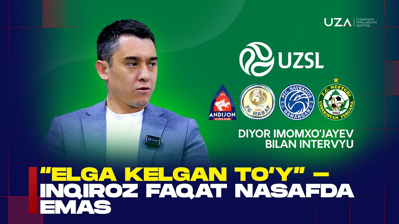 Diyor Imomxo‘jayev: har bir klub ko‘zini ochishi kerak