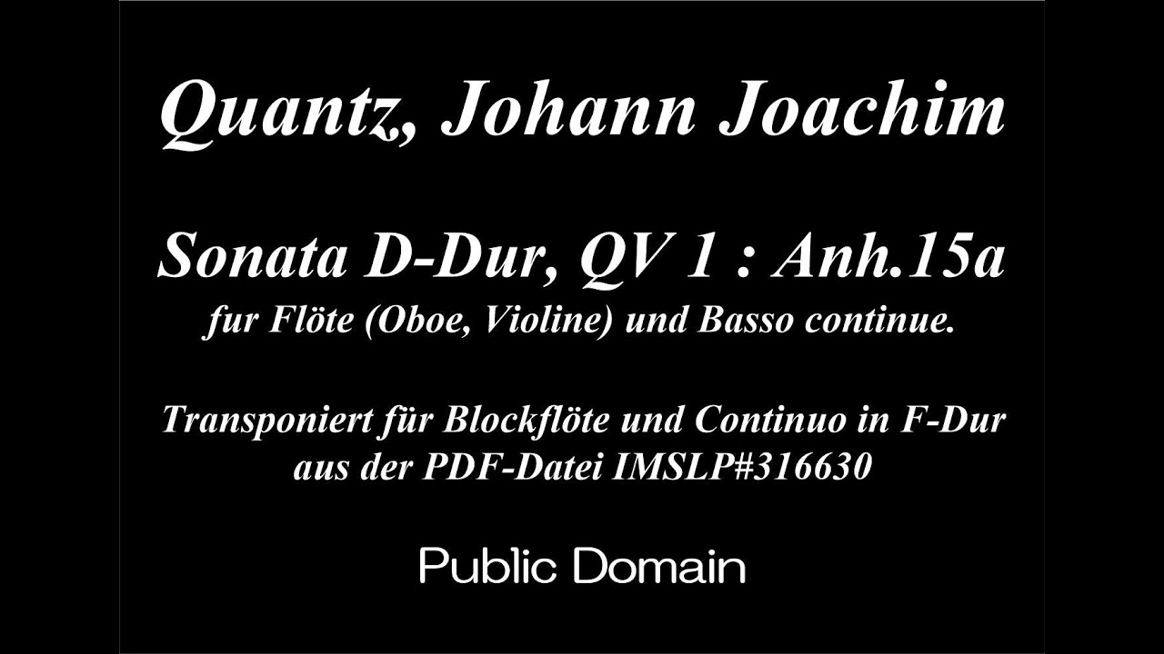 Quantz, J. J. Flute Sonata D-Dur, QV 1 . Anh.15a [Rec, Viol, Hch]