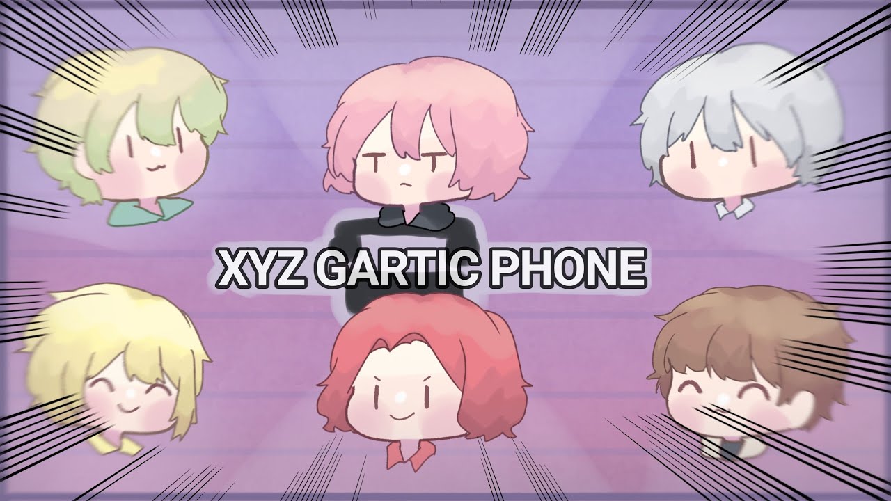 【Animation】 Gartic phone with XYZ! [Eng sub]