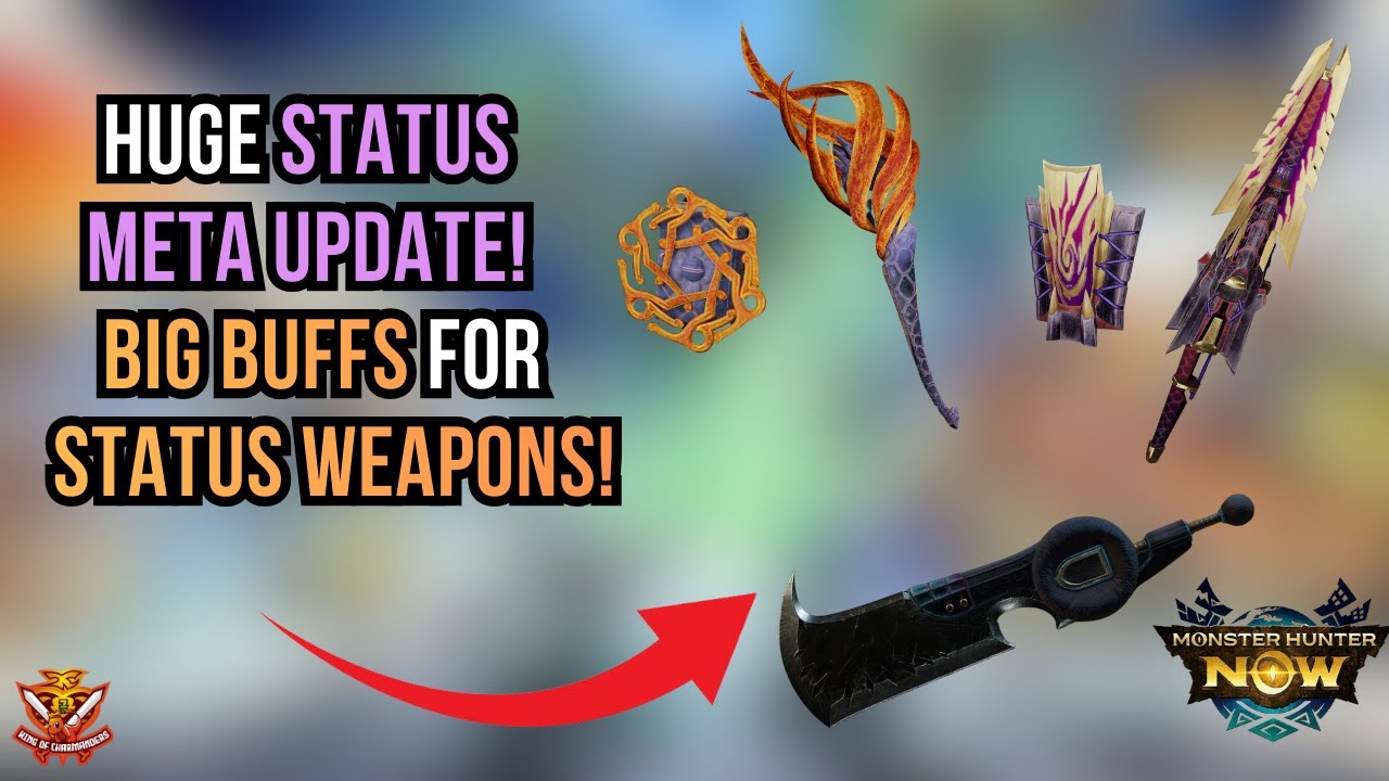 HUGE STATUS META UPDATE! BIG BUFFS FOR STATUS WEAPONS! l Monster Hunter Now