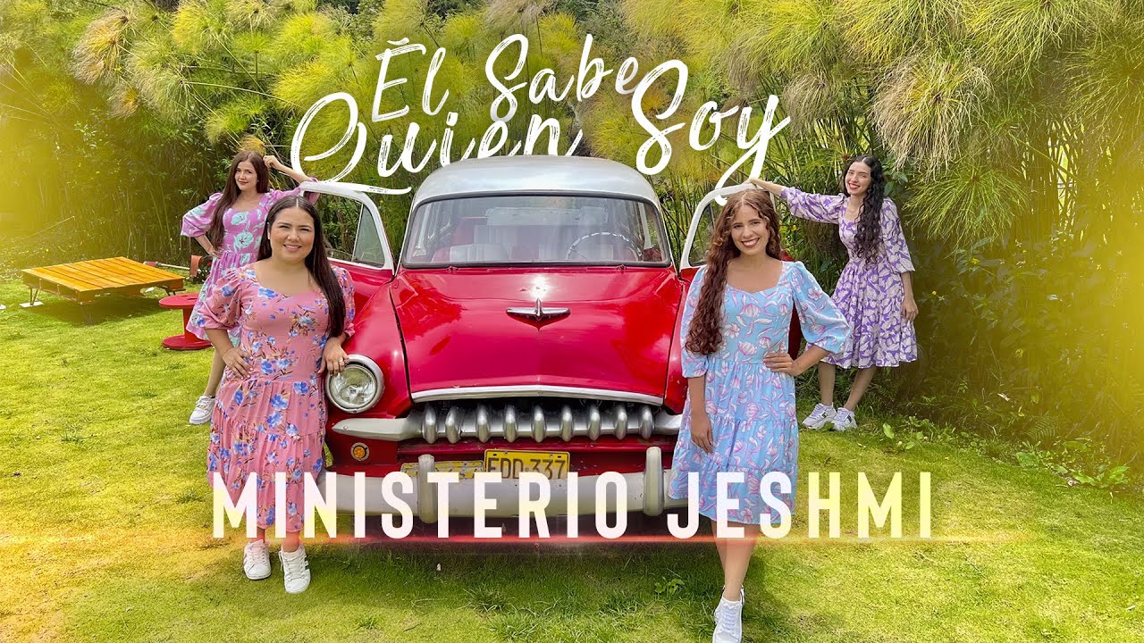 Ministerio Jeshmi | Él sabe quien soy