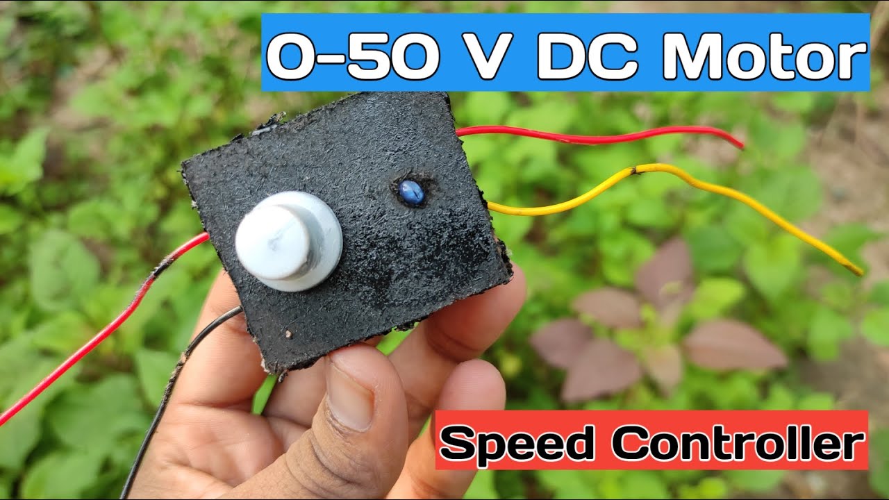 dc motor speed controller (0-50v) , how to make high powerful dc motor speed controller at home Rs20