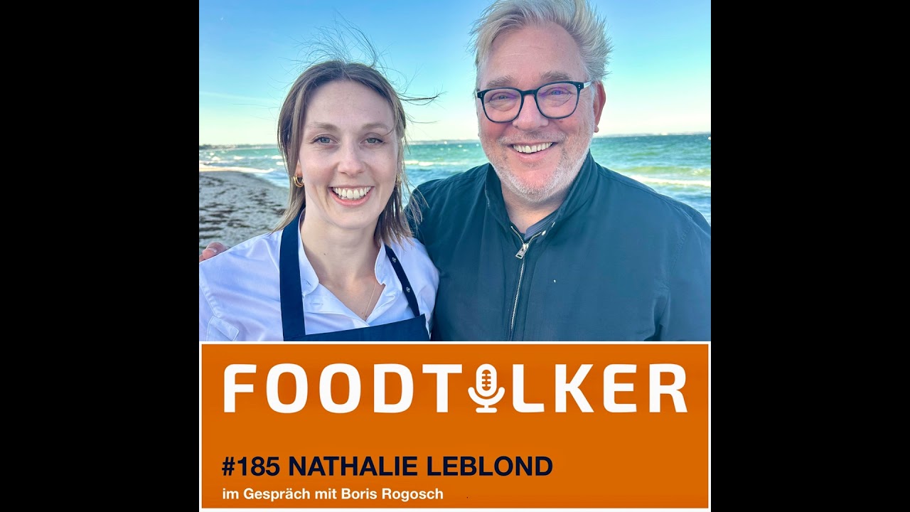 #185 Nathalie Leblond - Spitzenköchin ohne Klischees, aber mit Klartext und Leidenschaft
