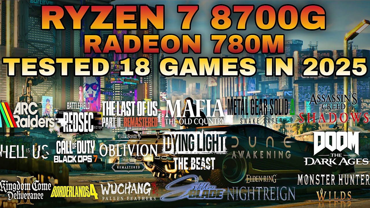 AMD RYZEN 7 8700G | RADEON 780M Tested 18 New Games in 2025 