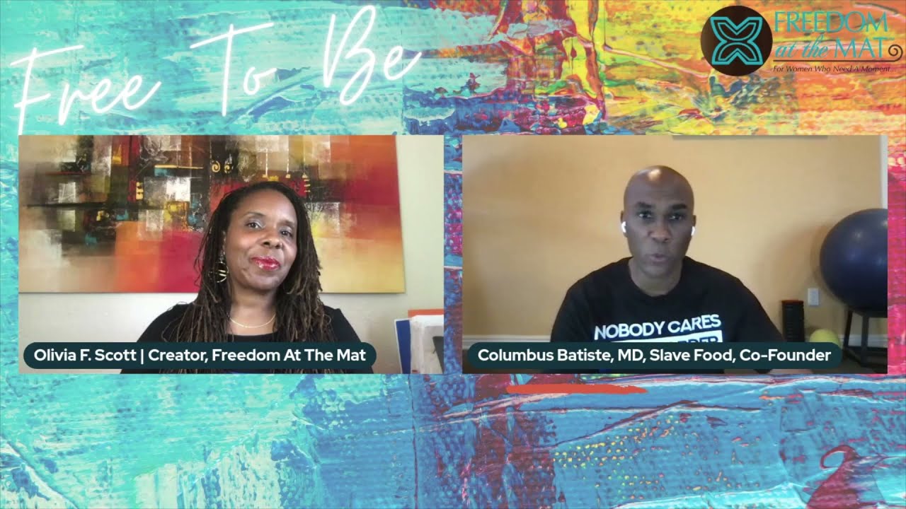 Free To Be: Supporting Men's Health & Wellness: Dr. Columbus Batiste