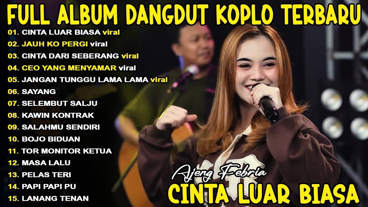 JANGAN TUNGGU LAMA LAMA, JAUH KO PERGI AJENG FEBRIA FULL ALBUM KOPLO TERBARU ON TRENDING - VIRAL!