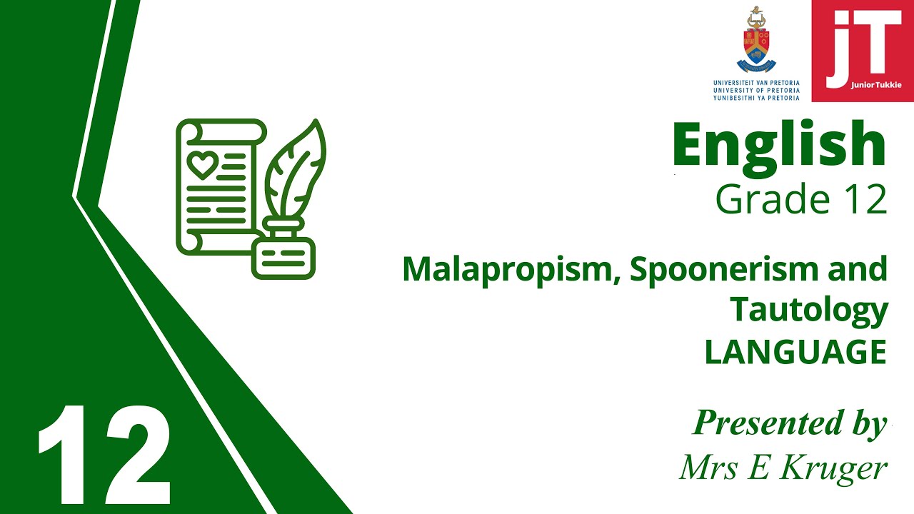Grade 12 - English - Language - Malapropism and Spoonerism
