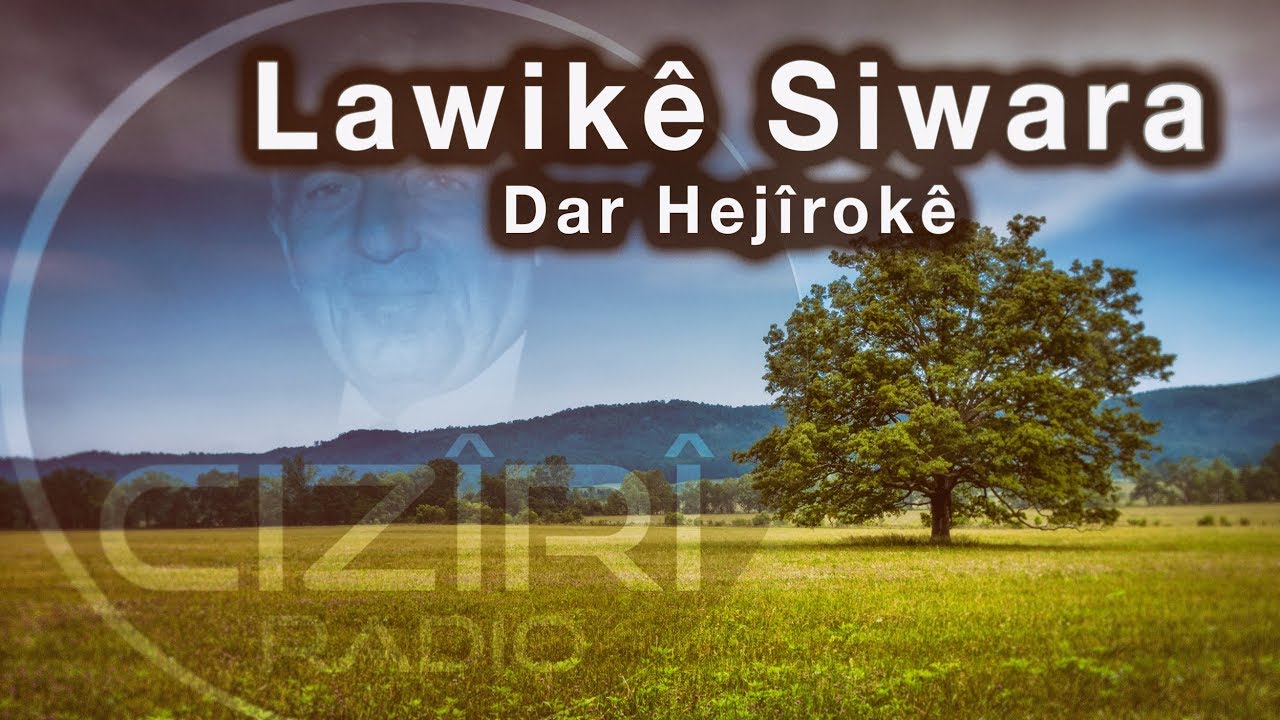 Lawikê Siwara û Dar Hejîrokê, Mihemed Arif Cizîrî  4K
