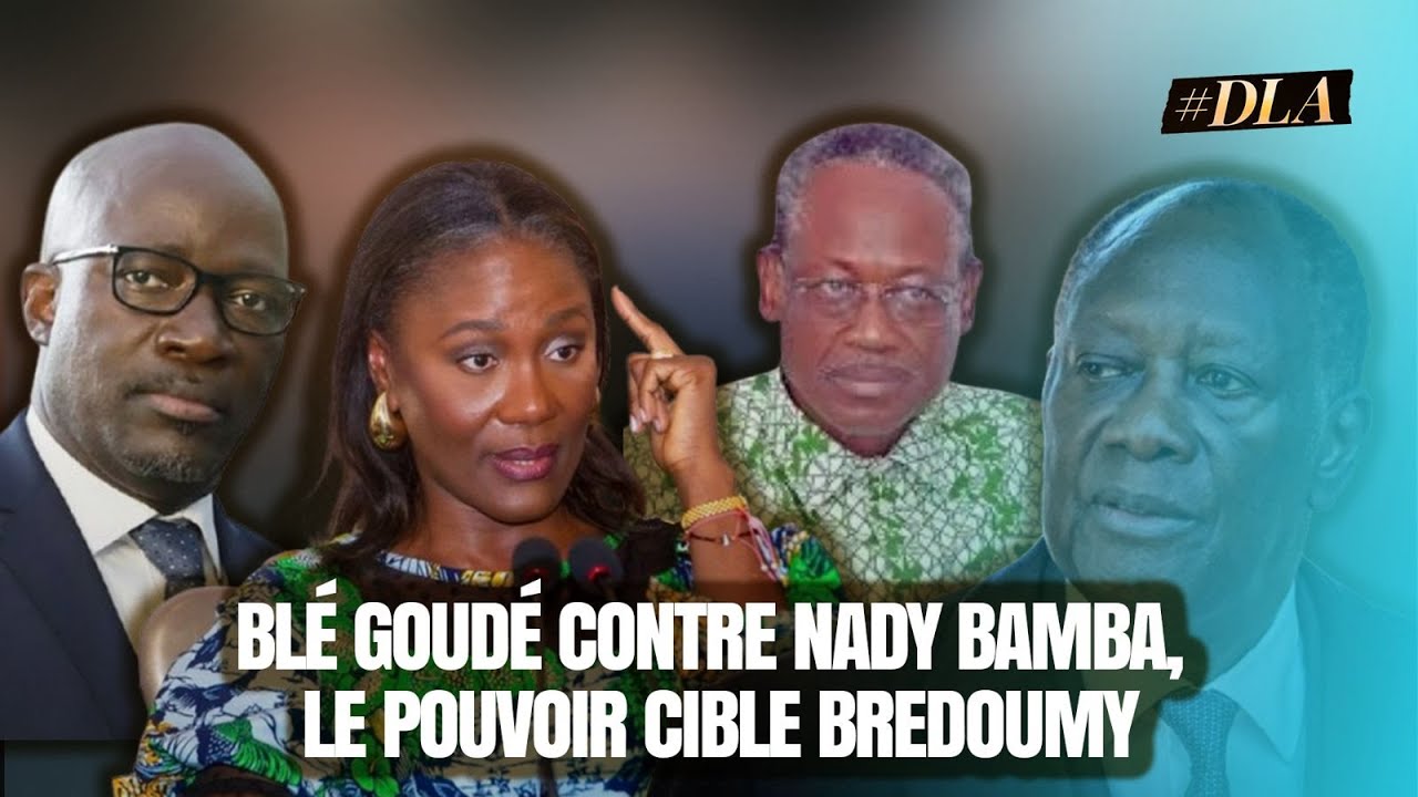 POURQUOI BLÉ GOUDÉ NE PARLE QUE MAINTENANT,  OUATTARA VISE TIDJANE THIAM DERRIÈRE BREDOUMY